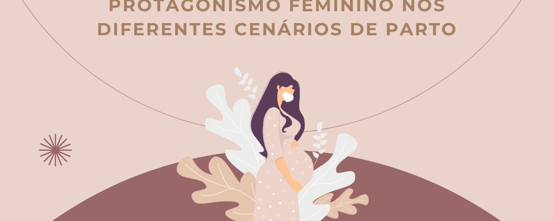 l Webnário: O protagonismo feminino nos diferentes cenários de parto
