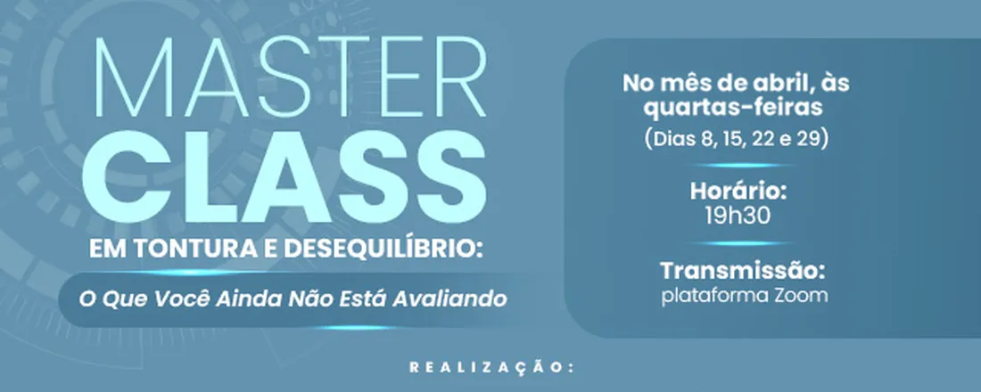 Masterclass em Tontura e desequilíbrio - 1ª PALESTRA