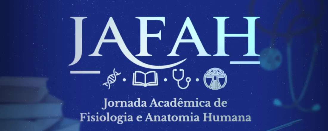 I JORNADA ACADÊMICA DE FISIOLOGIA E ANATOMIA HUMANA
