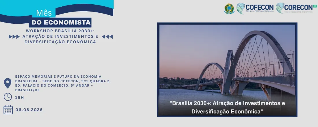 Workshop Brasília 2030+: Atração de Investimentos e Diversificação Econômica
