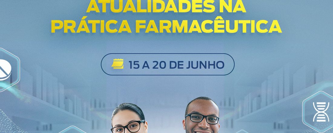 I WORKSHOP DA FARMÁCIA: ATUALIDADES NA PRÁTICA FARMACÊUTICA