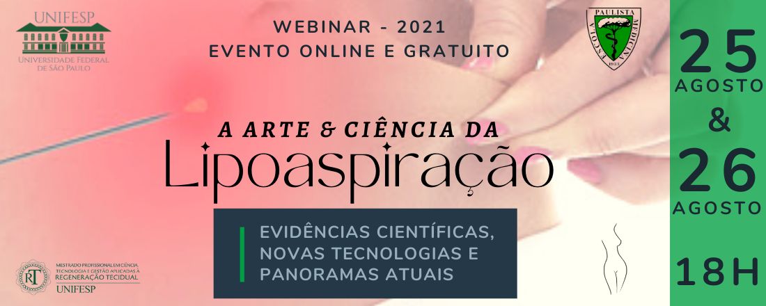 Webinar 2021: A Arte e Ciência da Lipoaspiração - Evidências Científicas, Novas Tecnologias e Panoramas Atuais