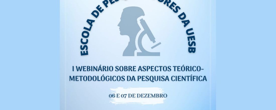 I Webinário sobre aspectos teórico-metodológicos da Pesquisa Científica