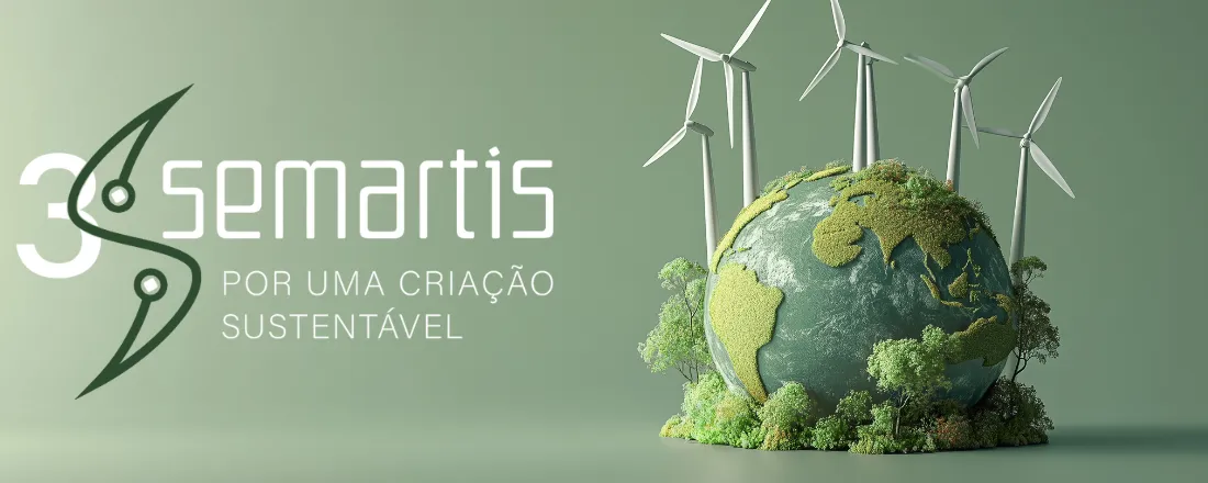 III SEMARTIS - SEMANA DE ARTES, TECNOLOGIA, INOVAÇÃO E SUSTENTABILIDADE