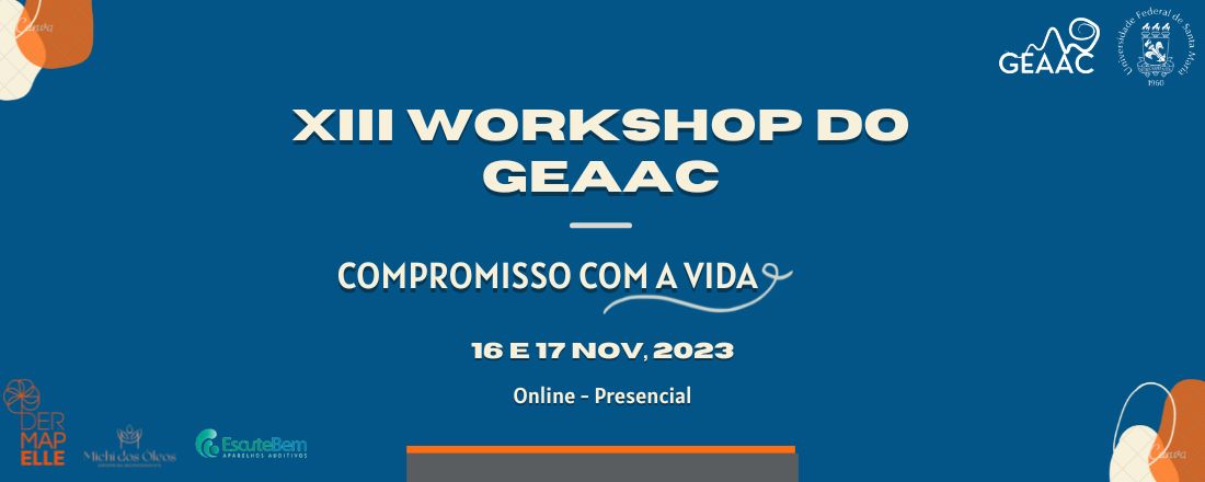 XIII Workshop do GEAAC - Compromisso com a vida