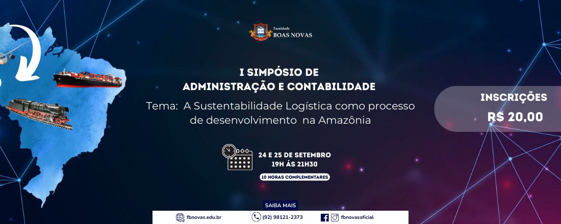 I SIMPÓSIO INTEGRADO DOS CURSOS DE ADMINISTRAÇÃO E CONTABILIDADE: SUSTENTABILIDADE LOGÍSTICA COMO PROCESSO DE MODERNIZAÇÃO NA AMAZÔNIA