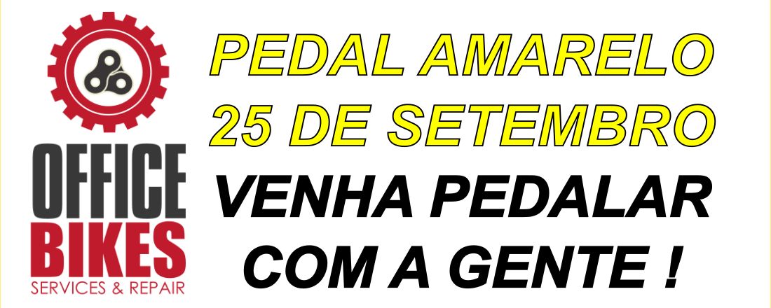 PEDAL AMARELO 25 DE SETEMBRO