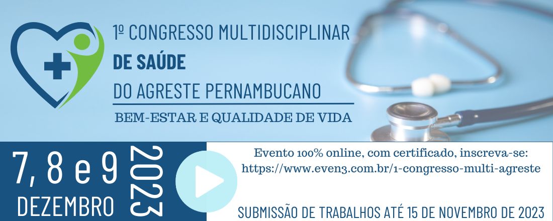 1º Congresso Multidisciplinar de Saúde do Agreste Pernambucano: Bem-Estar e Qualidade de Vida