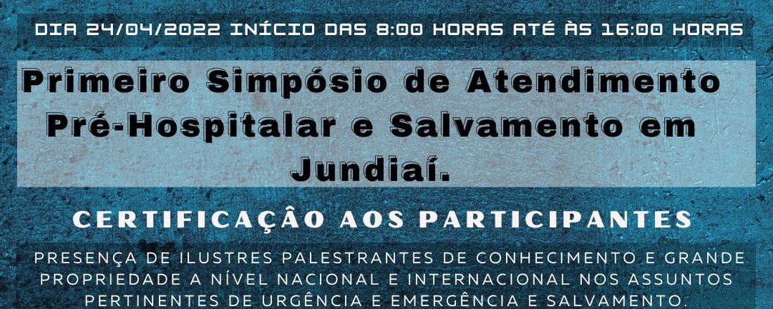 Primeiro Simpósio de Atendimento Pré-Hospitalar e Salvamento