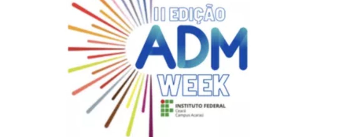 II ADM WEEK IFCE ACARAÚ