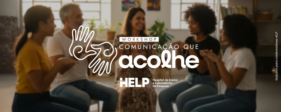 WORKSHOP: COMUNICAÇÃO QUE ACOLHE