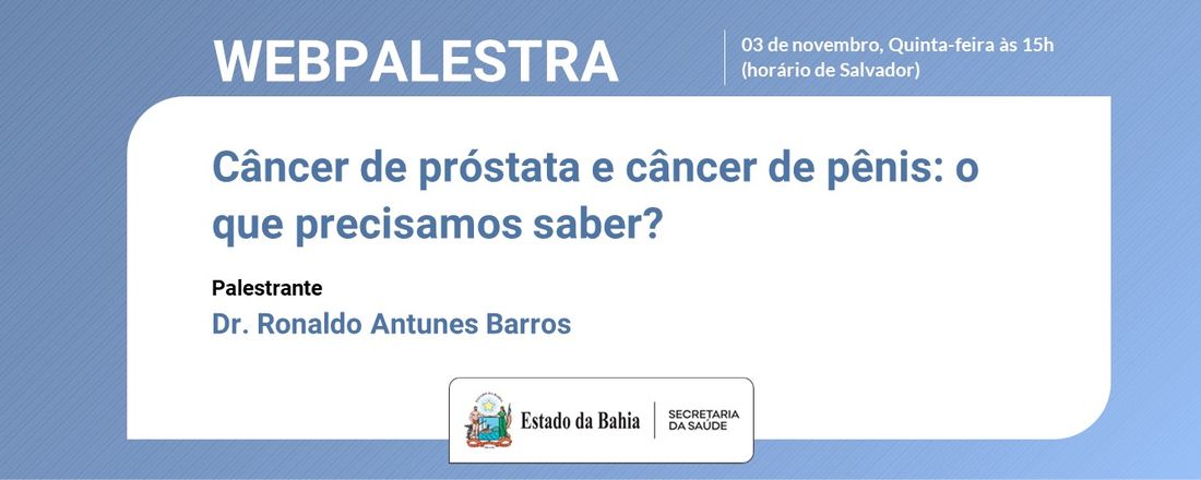 Câncer de Próstata e Câncer de Pênis: O que precisamos saber?