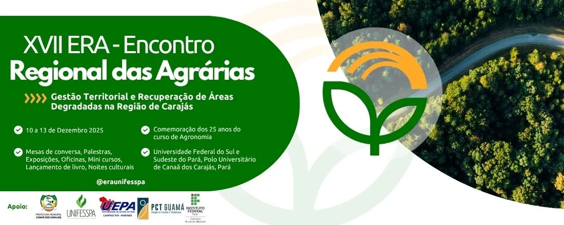 XVII ENCONTRO REGIONAL DAS AGRÁRIAS: Gestão territorial e recuperação de áreas degradadas na região de Carajás