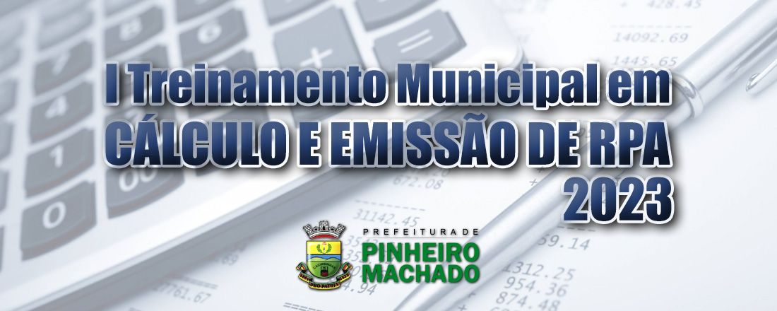 I Treinamento Municipal em Cálculo e Emissão de RPA