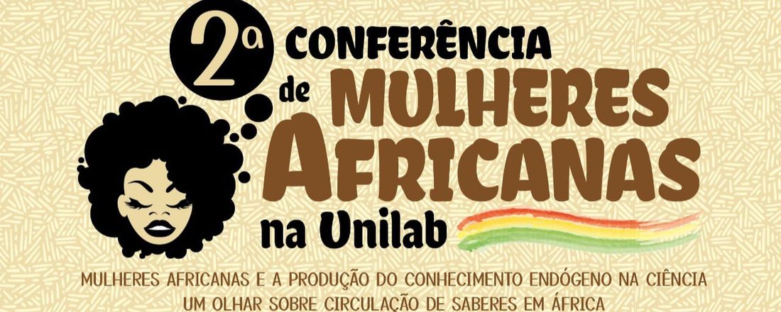 2ª Conferência de Mulheres Africanas na UNILAB