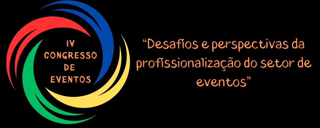 IV Congresso de Eventos: Desafios e Perspectivas da Profissionalização do Setor de Eventos