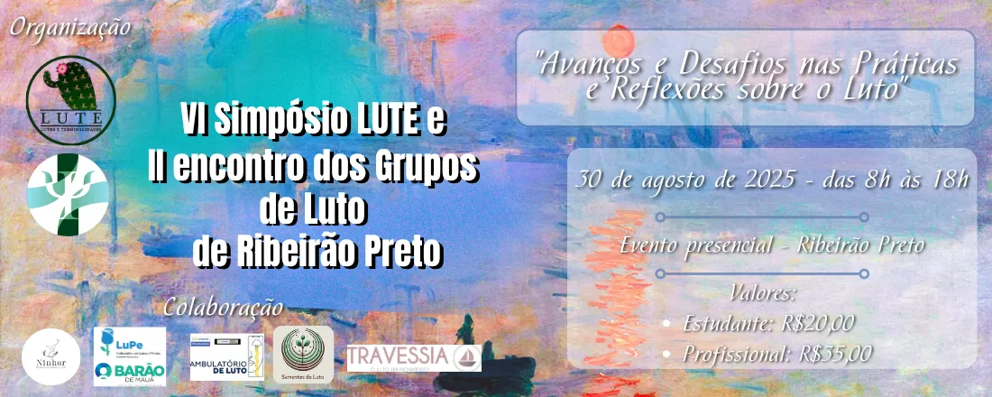 VI Simpósio LUTE e II encontro dos Grupos de Luto de Ribeirão Preto