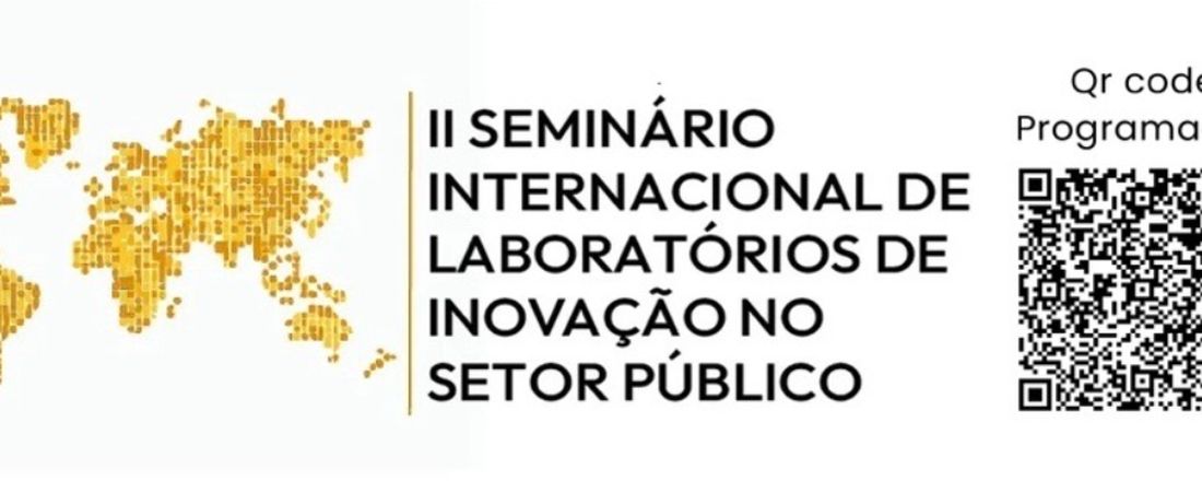 II SEMINÁRIO INTERNACIONAL DE LABORATÓRIOS DE INOVAÇÃO NO SETOR PÚBLICO DA ESCOLA NACIONAL DE SAÚDE PÚBLICA SERGIO AROUCA (ENSP/FIOCRUZ)