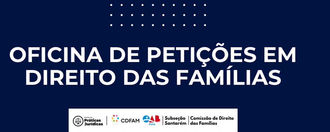 Oficina de Petição em Direito das Familias