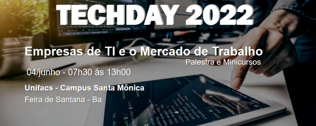 TECHDAY 2022.1 UNIFACS FEIRA DE SANTANA