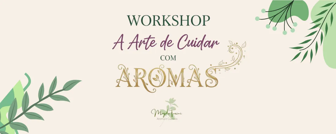 Workshop de Aromaterapia: A arte de cuidar com aromas