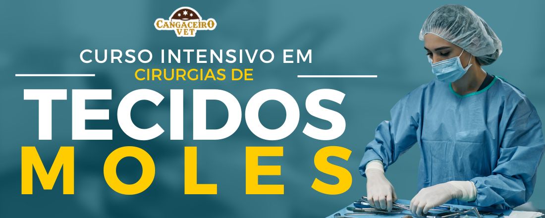 CURSO INTENSIVO DE CIRURGIAS DE TECIDO MOLE