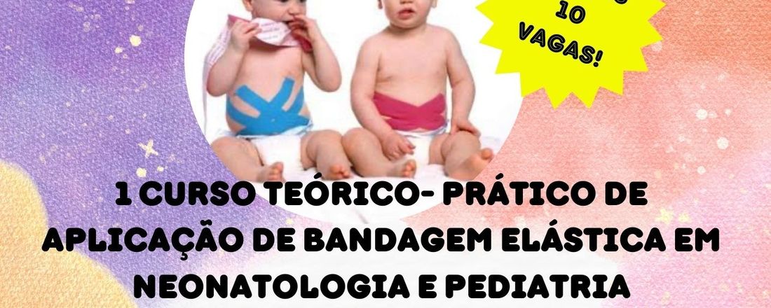 Curso de aplicação de Bandagem elástica nas principais disfunções musculoesqueléticas em pediatria