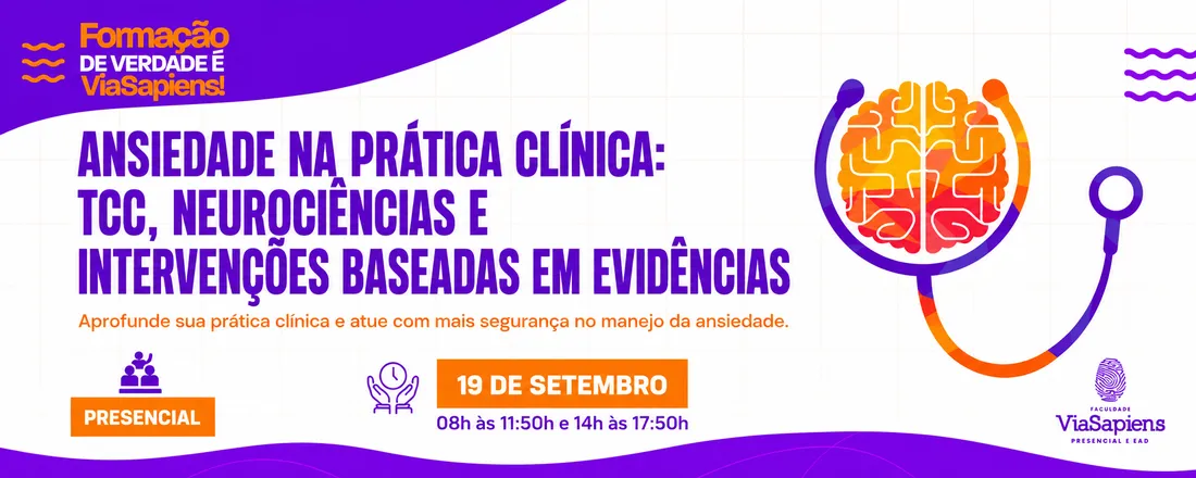ANSIEDADE NA PRÁTICA CLÍNICA: TCC, NEUROCIÊNCIAS E INTERVENÇÕES BASEADAS EM EVIDÊNCIA