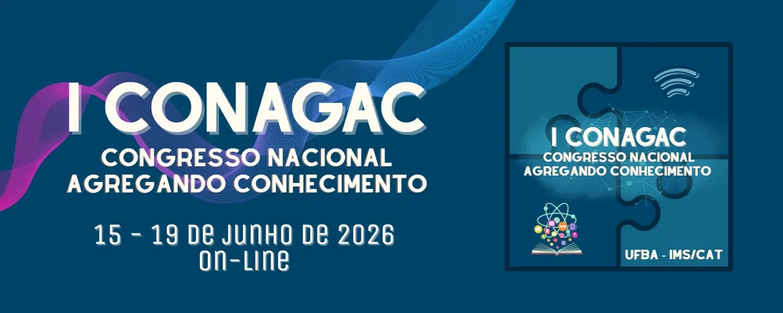 I CONAGAC – Congresso Nacional Agregando Conhecimento - IMS-CAT-UFBA
