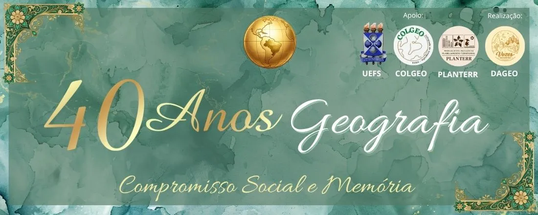 40 ANOS DO CURSO DE GEOGRAFIA DA UNIVERSIDADE ESTADUAL DE FEIRA DE SANTANA