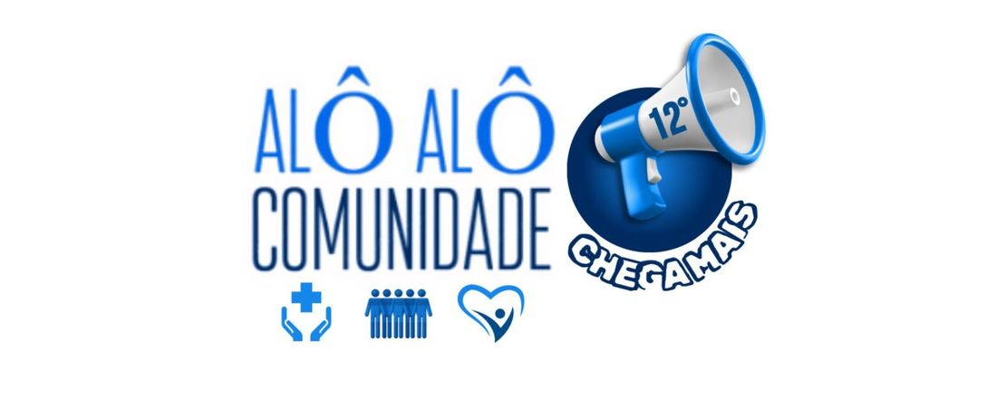 12ª Ação Social: Alô, Alô Comunidade Chega Mais