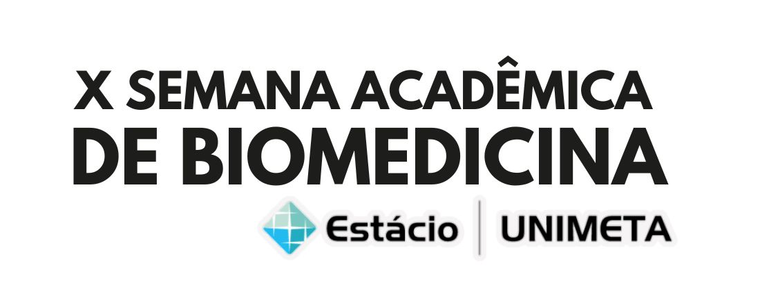 X Semana Acadêmica de Biomedicina do Centro Universitário Estácio de Rio Branco - Estácio UNIMETA