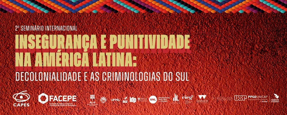2º Seminário Internacional Insegurança e Punitividade na América Latina: decolonialidade e as criminologias do sul