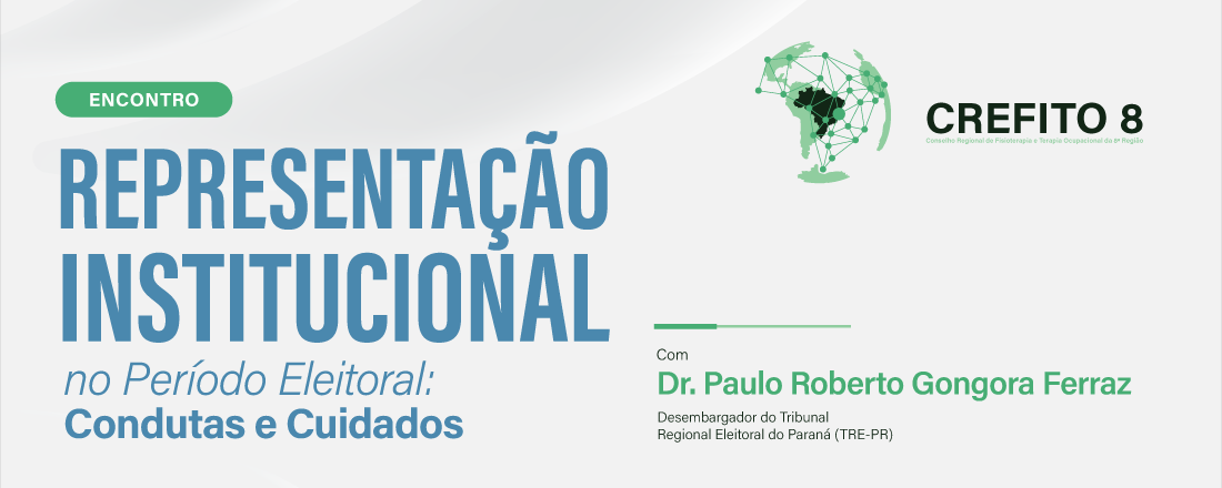 Representação Institucional no Período Eleitoral: Condutas e Cuidados