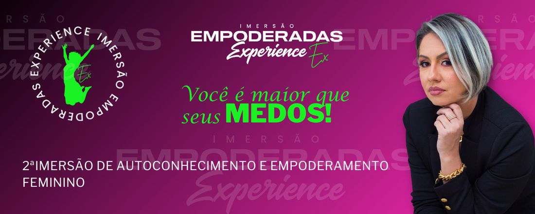 EMPODERADAS EXPERIENCE 2ªEDIÇÃO