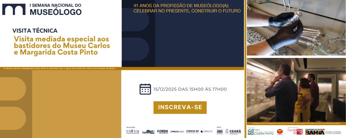 VISITA TÉCNICA: Visita mediada especial aos bastidores do Museu