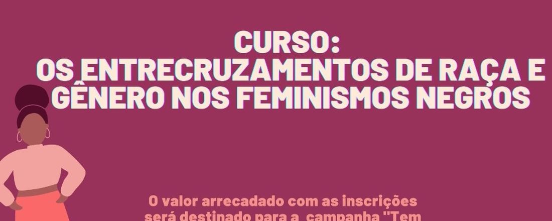 Entrecruzamentos de raça e gênero nos feminismos negros