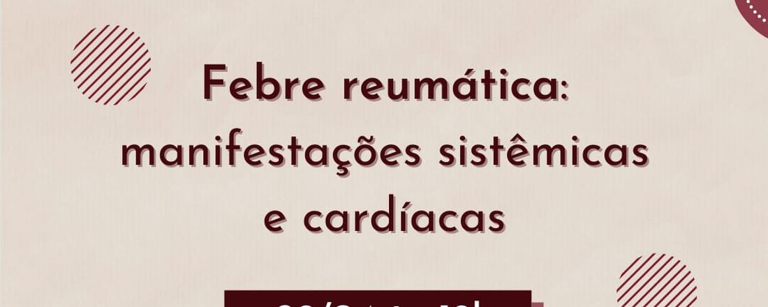 Febre reumática: manifestações sistêmicas e cardíacas