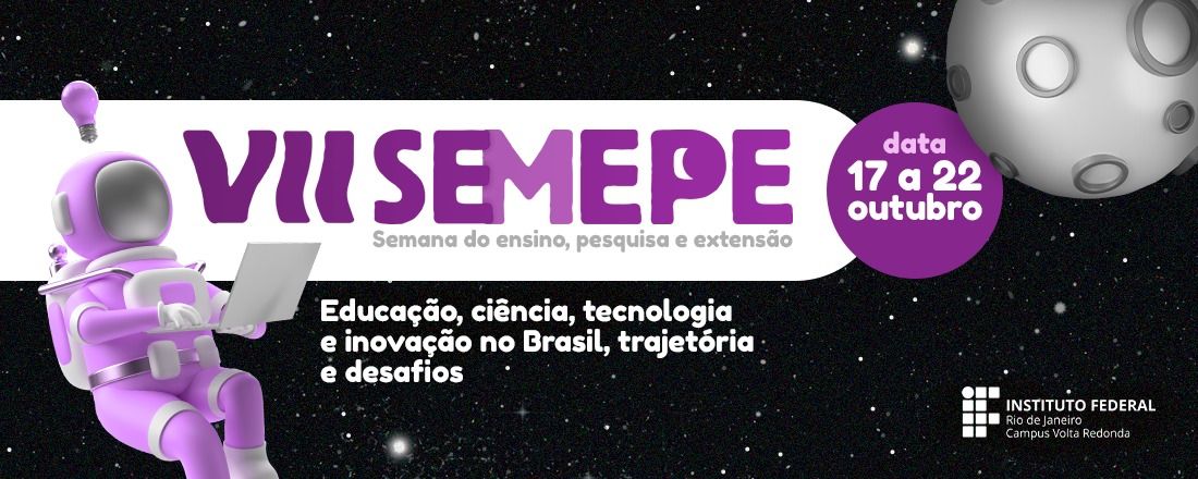 VII Semana de Ensino, Pesquisa e Extensão do IFRJ - Campus Volta Redonda