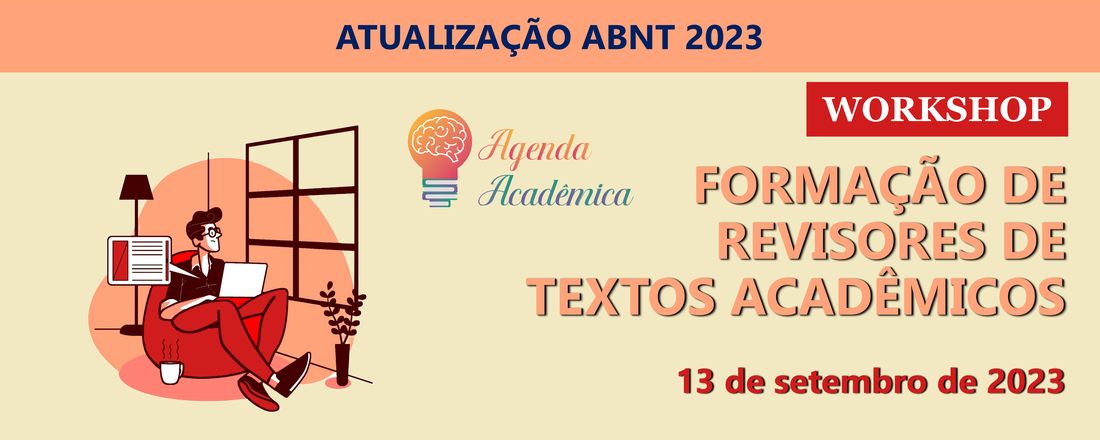 WORKSHOP FORMAÇÃO DE REVISORES DE TEXTOS ACADÊMICOS - ATUALIZAÇÃO ABNT 2023