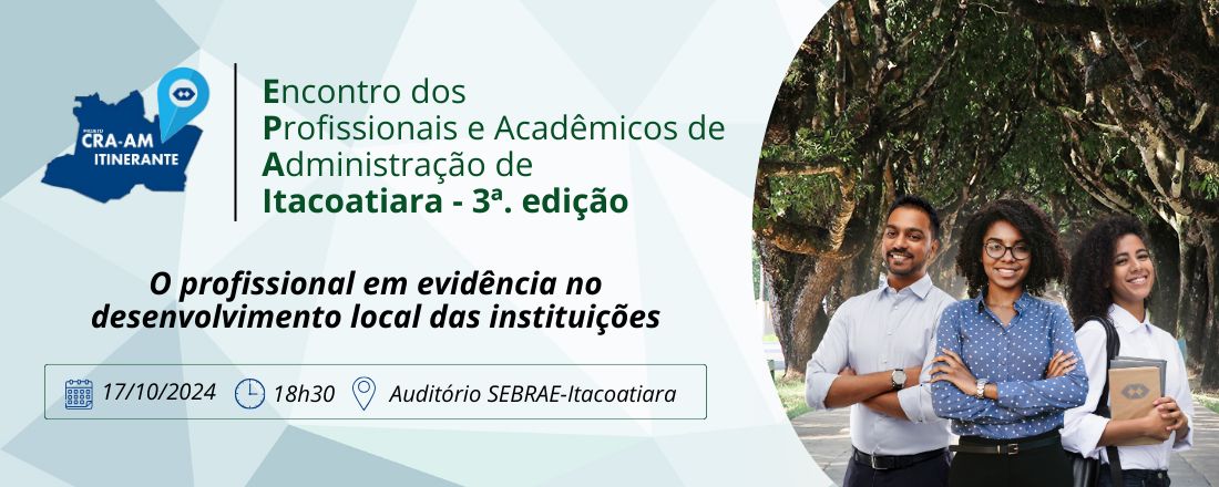 3° Encontro dos Profissionais e Acadêmicos de Administração de Itacoatiara