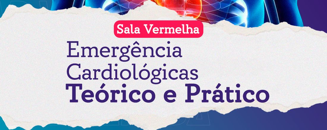 Emergências Cardiológicas: Teórico e Prático