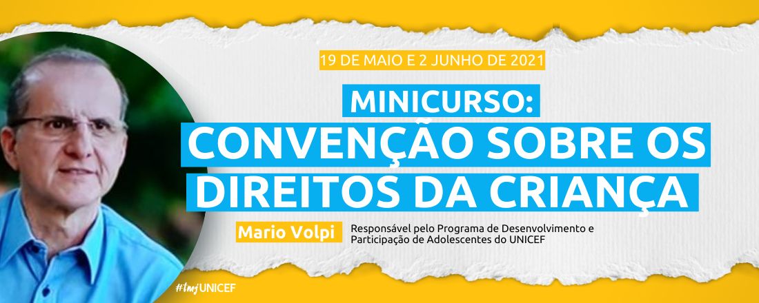 Minicurso #tmjUNICEF: A Convenção sobre os Direitos da Criança