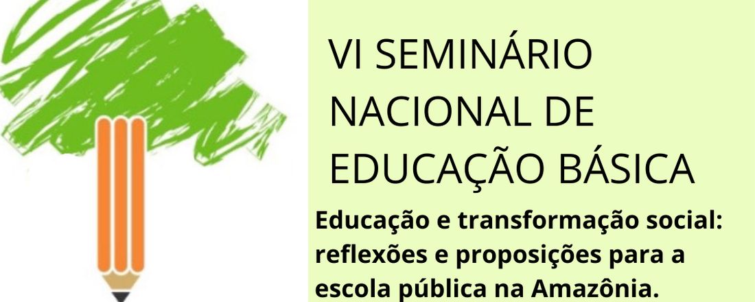 VI Seminário Nacional de Educação Básica