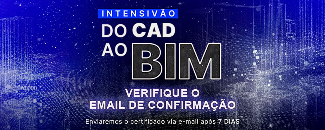 Intensivão do CAD ao BIM - Solicitação de Certificado