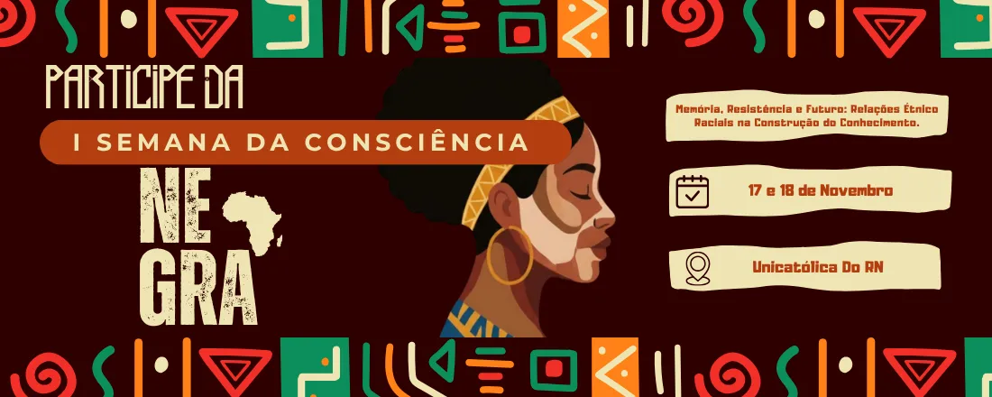 I Semana da Consciência Negra - UniCatólica do Rio Grande do Norte