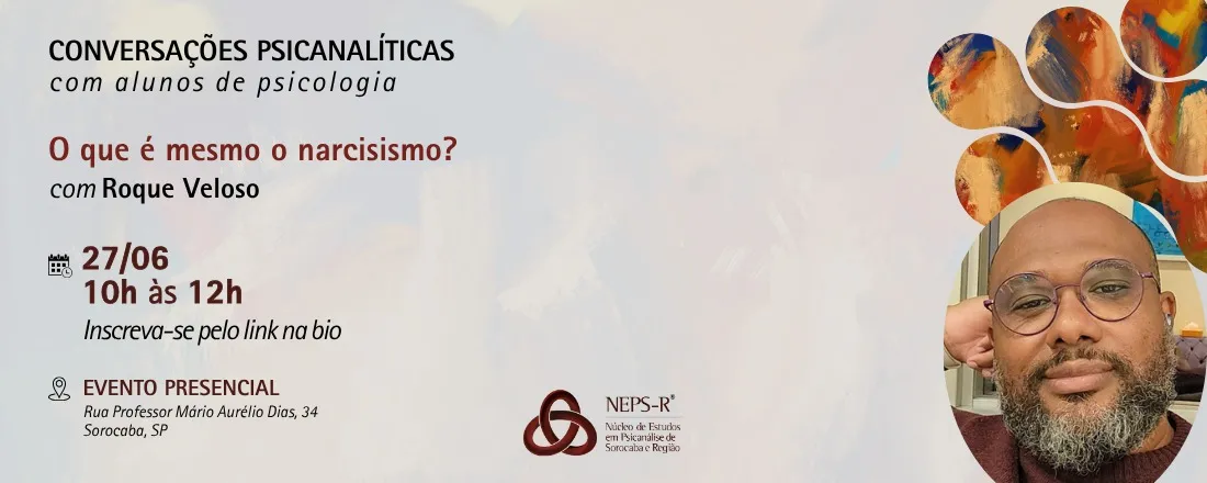 Conversações Psicanalíticas: O que é mesmo narcisismo? com Roque Veloso