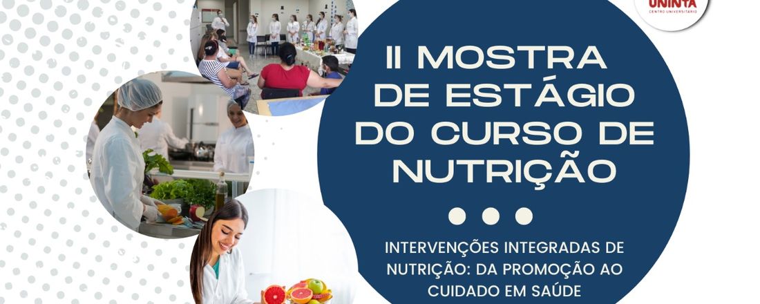 II Mostra de Estágios do Curso de Nutrição - Intervenções integradas de Nutrição: da promoção ao cuidado em saúde