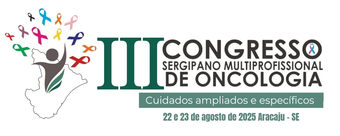 III COSMO (CONGRESSO SERGIPANO MULTIPROFISSIONAL DE ONCOLOGIA) "cuidados ampliados e específicos"