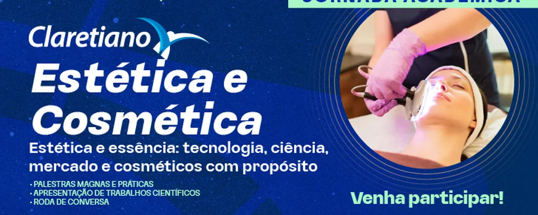 IV JORNADA ACADÊMICA DE ESTÉTICA E COSMÉTICA